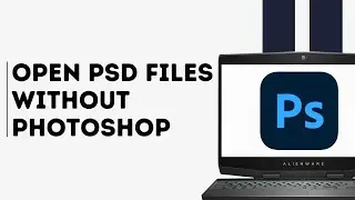 How to Open PSD Files Without Photoshop
