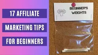 17 Hidden Affiliate Marketing Tips for Beginners | Tips For Success No One Ever Tells You
