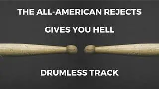 The All-American Rejects - Gives You Hell (drumless)
