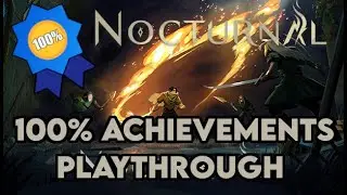 Nocturnal | 100% achievements playthrough