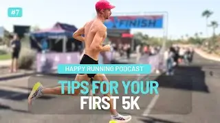 How to Run Your First 5K: Training, Effort Zones & Nutrition | Happy Running Podcast