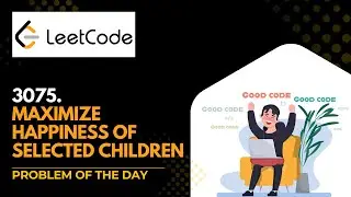 Maximize Happiness of Selected Children | LeetCode 3075 |  Java