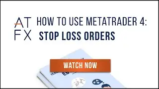 ATFX | How to Use Stop Loss in MetaTrader 4 (MT4)