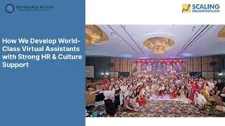 How We Develop World-Class Virtual Assistants with Strong HR & Culture Support