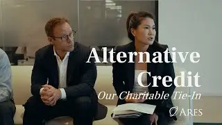 Ares Alternative Credit&rsquo;s Approach to Investing with Purpose | Ares Management