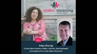Episode 81 – John Hartig – How to inspire future generations to care about conservation