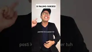 SI PALING SUKSES! #shorts