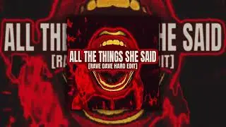 t.A.T.u. - All the Things She Said [RAVE DAVE HARD EDIT]