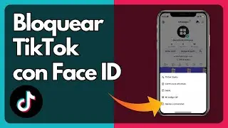 C&oacute;mo bloquear la aplicaci&oacute;n TikTok con Face ID en iPhone