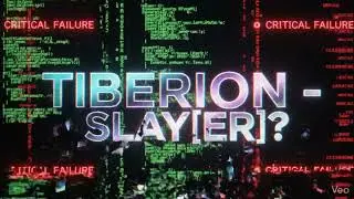 Tiberion - SLAY[ER]?