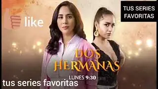 avance de 2 hermanas capitulo 52