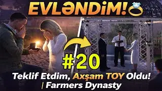 EVLƏNDİM! 💍 | Təklif Etdim… Axşam TOY OLDU! 😱 | Farmers Dynasty #farmersdynasty
