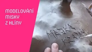 Modelov&aacute;n&iacute; misky z hl&iacute;ny (Lesn&aacute;)
