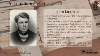 Personalitatea zilei - Mărturisitori &icirc;n detenția comunistă - Ioan Ianolide