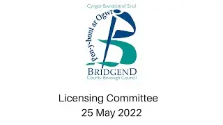 Licensing Committee 25 May 2022 Meeting Recording