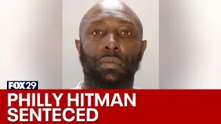 'Incredibly dangerous' Philadelphia hitman sentenced after admitting role in 6 deadly shootings