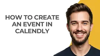 How to Create an Event In Calendly - UPDATED!