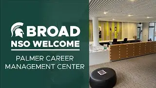 Palmer Career Management Center - Broad College New Student Welcome