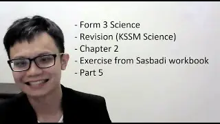- Form 5 (KSSM)- Master Class- Part 5- Revision for 2022 SPM exam