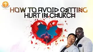 How To Avoid Getting Hurt In Church part I 21/04/2024