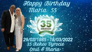 Maria 55 Narodeniny & Maria & Emil 35 Vyrocie