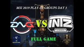 DFM vs ITZ FULL GAME | Play-In Groups B Day 3 | MSI 2019 | DetonatioN FocusMe vs. INTZ e-Sports Club