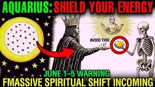 June 1&ndash;5: Aquarius Faces Final Spiritual Challenge (Most Powerful Week!)