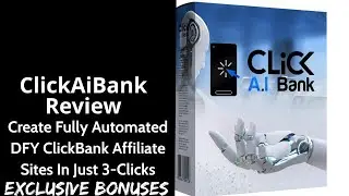 Click Ai Bank Review || Create Fully Automated DFY ClickBank Affiliate Sites In Just 3-Clicks