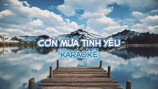 Karaoke Cơn Mưa Tình Yêu – Thái Đinh | Karaoke Beat