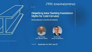 A Webinar on Dispelling Solar Racking Foundation Myths for Cold Climates | PRI Engineering