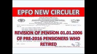 EPFO NEW CIRCULER Reg, Revision of Pension 01.01.2006 Of Pre-2016 Pensioners Who Retired