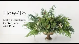 How to Make a Christmas Centerpiece with Pine