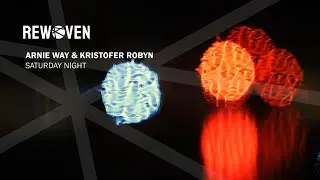 Arnie Way & Kristofer Robyn - Saturday Night