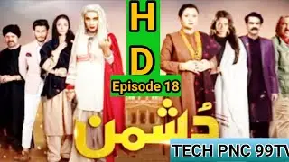 Dushman Episode 18 | Dushman drama HD | New episode | Tech pnc 99tv 🚀🚀🚀🚀