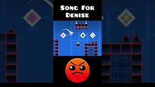Song For Denise in Geometry Dash 🤯 #geometrydash #trending #tiktok #deluxe12 #feedshorts #fyp