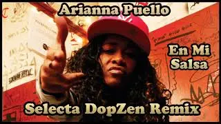 Arianna Puello - En Mi Salsa  (Selecta DopZen Remix)