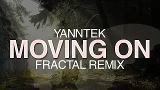 Yanntek - Moving On (Fractal Remix) [High Intensity Records]