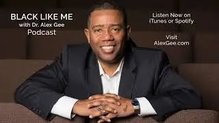 S2 Ep. 34: When People Think My White Assistant is Dr. Alex Gee...