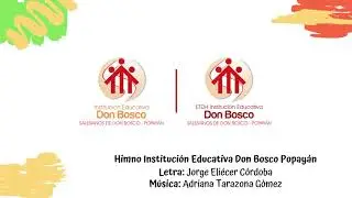 Himno Institución Educativa Don Bosco Popayán
