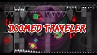 Doomed Traveler by Traviss1 (original verification video)