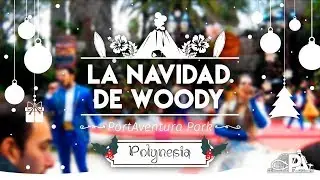 La Navidad de Woody PortAventura 2017 | PortAventureros