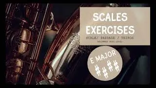 Scales Exercises for Tenor Saxophone - E Major with backing track (Beginnig Plus) / Gama E-dur