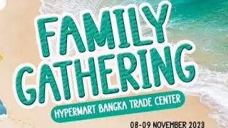 Family Gathering Hypermart Bangka