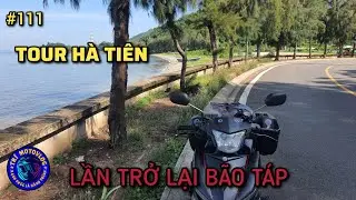 #111 Tour Hà Tiên || Chuyến đi bão táp || [ Trí Motovlog ]