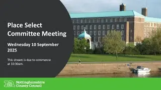 Place Select Committee Meeting