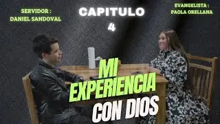 Mi experiencia con Dios cap.4 Evangelista Paola Orellana ❤️‍🔥📖