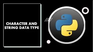 Python Programming - Character and String Data Type