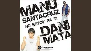 No Estoy Pa Ti (Extended Mix)