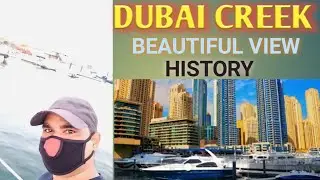 Dubai creek view and full history Dubai creek details
