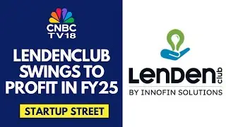 LendenClub Group On Growth, Revenue & More | Startup Street | CNBC TV18